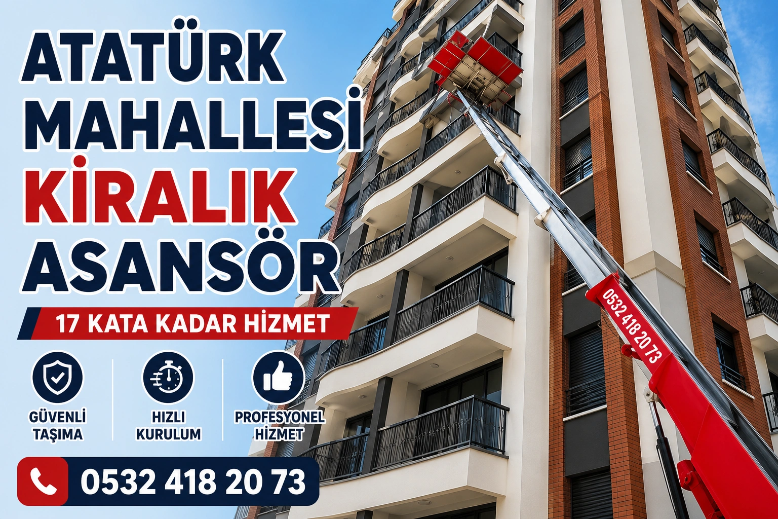 Atatürk Mahallesi kiralık asansör hizmeti ile dış cephe eşya taşıma sistemi