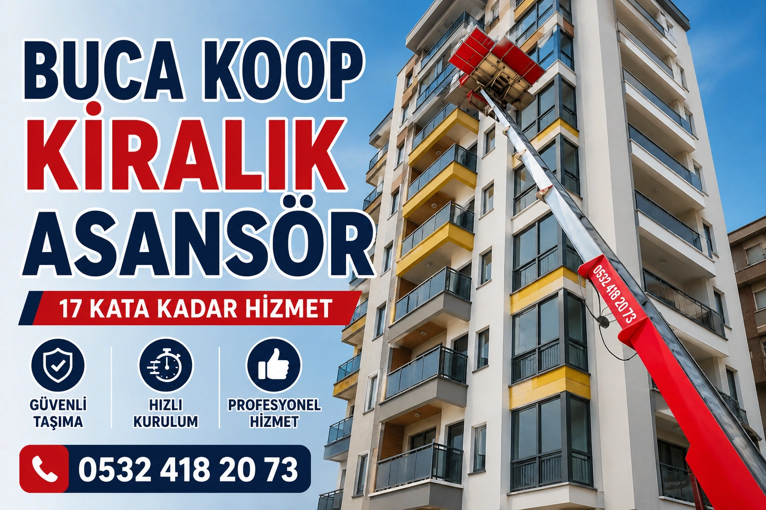 Buca Koop kiralık asansör hizmeti ile dış cephe eşya taşıma sistemi