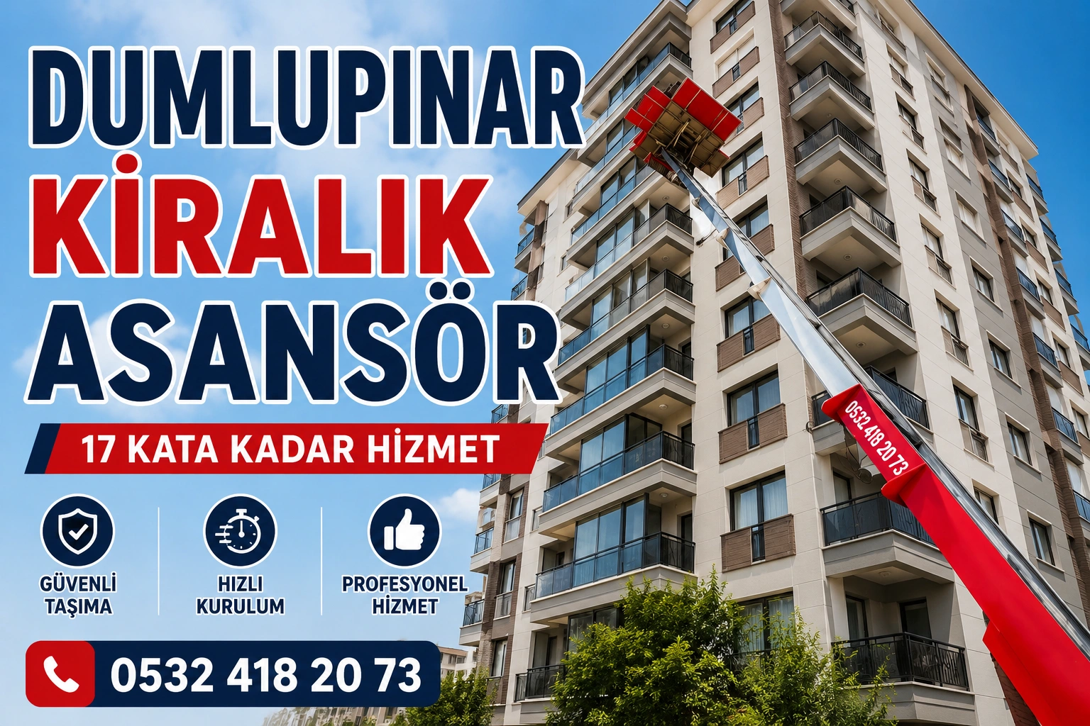 Dumlupınar kiralık asansör hizmeti ile dış cephe eşya taşıma sistemi