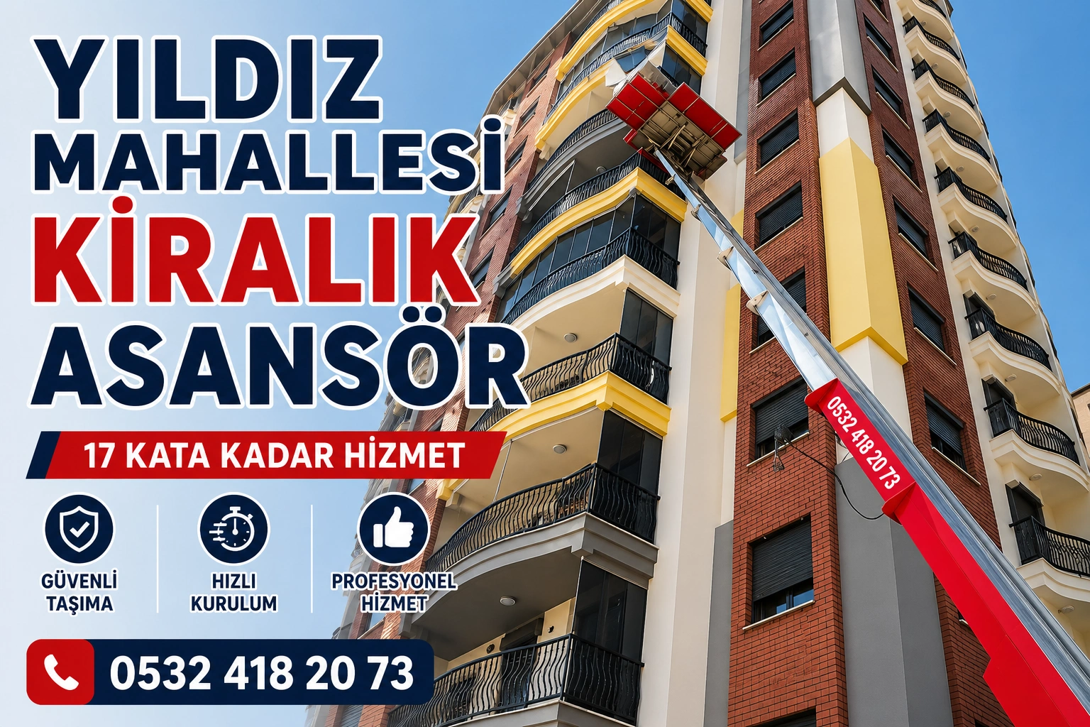 Yıldız Mahallesi kiralık asansör hizmeti ile dış cephe eşya taşıma sistemi