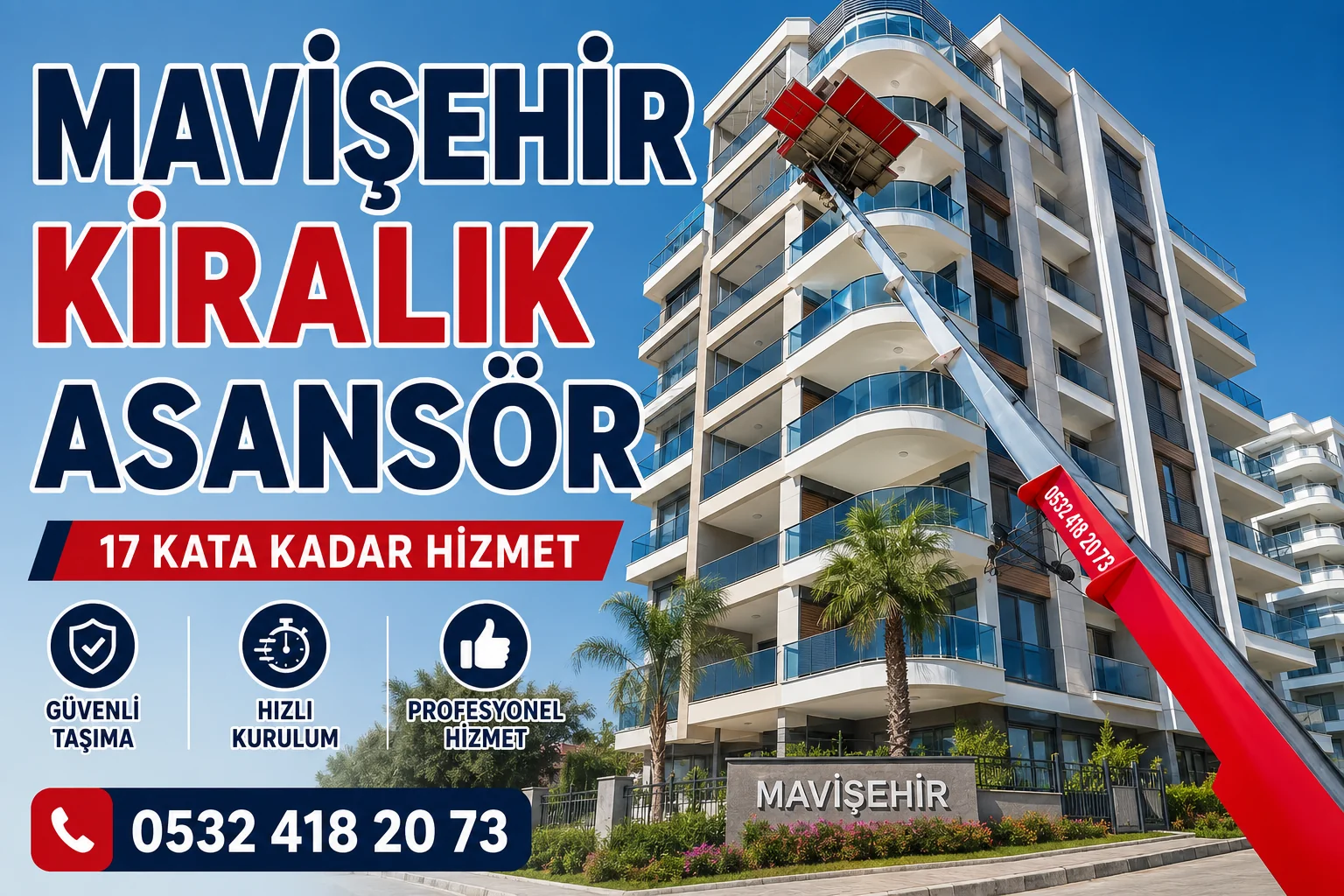 Mavişehir kiralık asansör ile site ve rezidanslarda dış cephe eşya taşıma